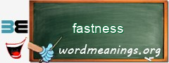 WordMeaning blackboard for fastness